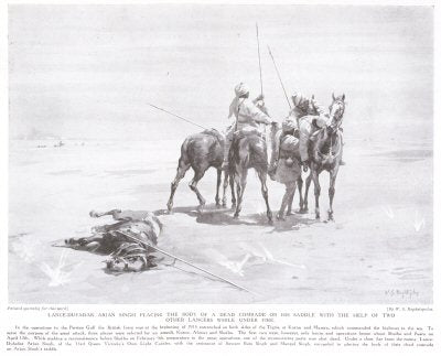 Lance-Dufadar Arjan Singh Placing the Body of a Dead Comrade on his Saddle with the Help of Two Other Lancers While Under Fire. [print]